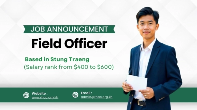 JOB ANNOUNCEMENT: Field Officer, based in Stung Traeng