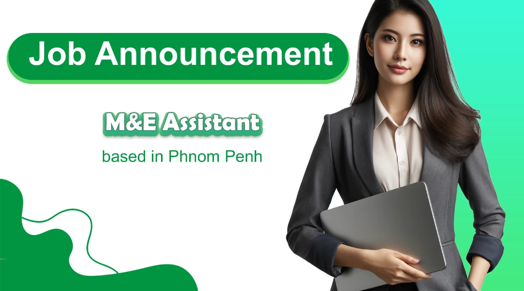 Job Announcement for M&E Assistance/ base in Phnom Penh